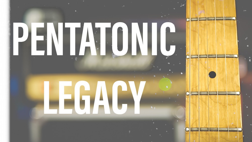 Pentatonic Legacy